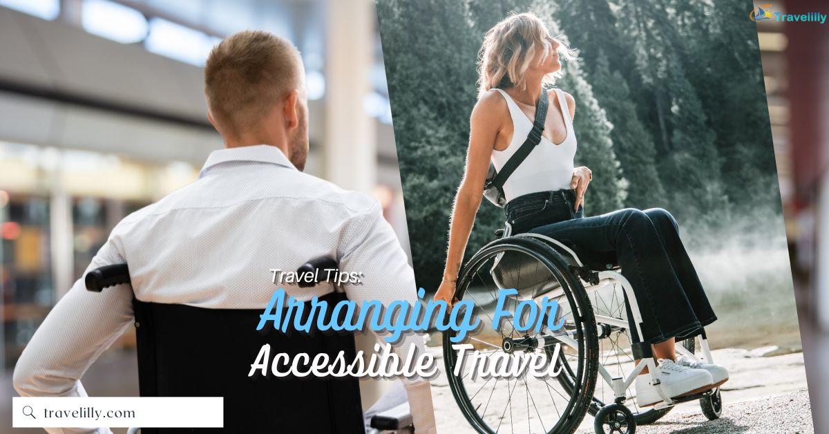 Travel Tips Arranging For Accessible Travel