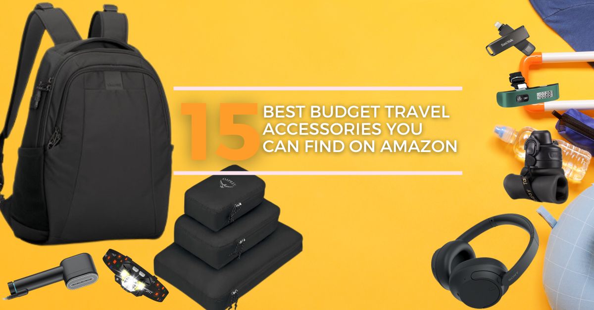 Best Budget Travel Accessories You Can Find on Amazon